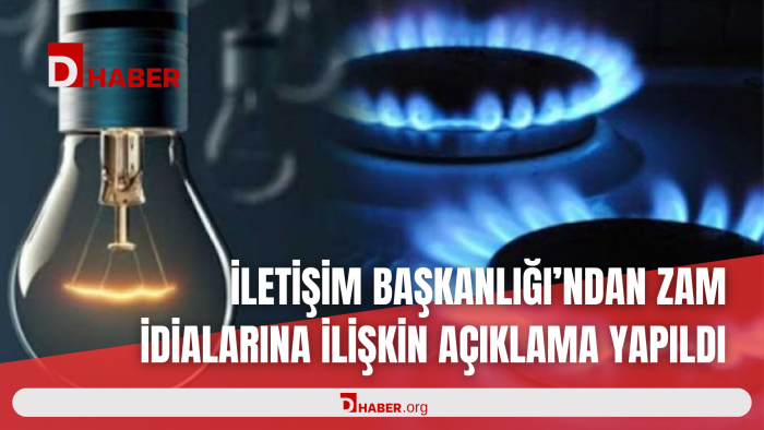İLETİŞİM BAŞKANLIĞI'NDAN ZAM İDDİALARINA İLİŞKİN AÇIKLAMA YAPILDI